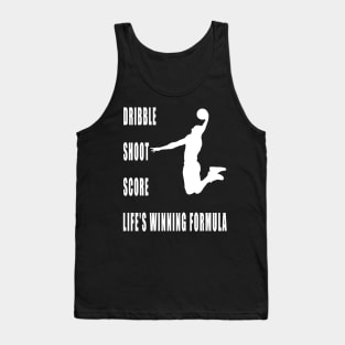 Dribble, Shoot, Score: Life's Winning Formula Tank Top